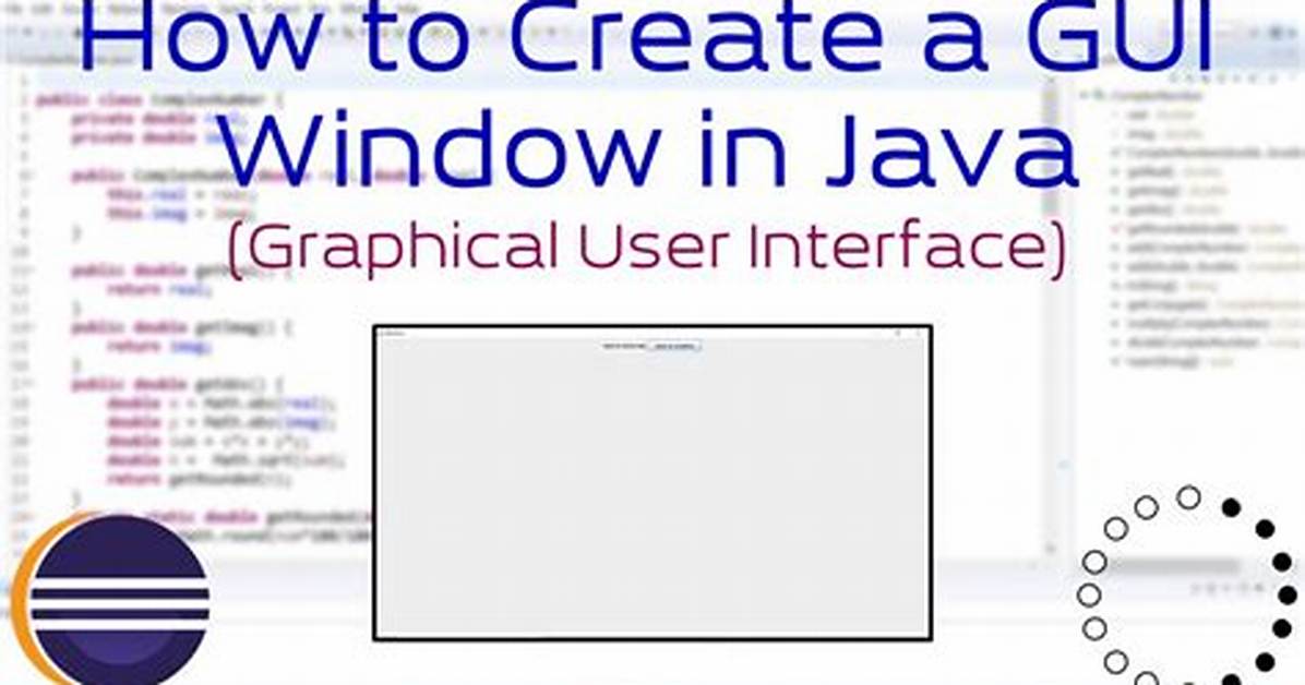 How to Create a Gui in Java [Closed]