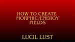 How to Create Morphic Fields