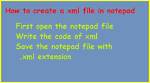 How to Create Xml File with Notepad