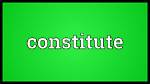 How to Define Constitutes?