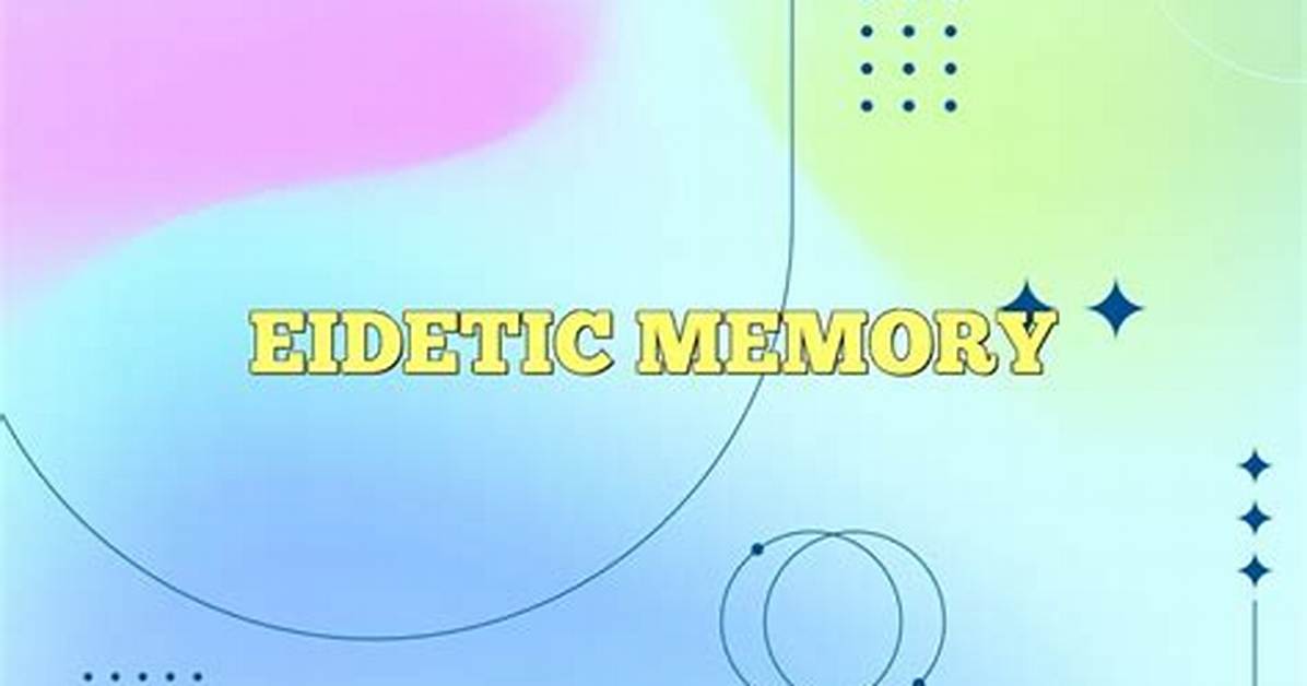 How to Develop Eidetic Memory?