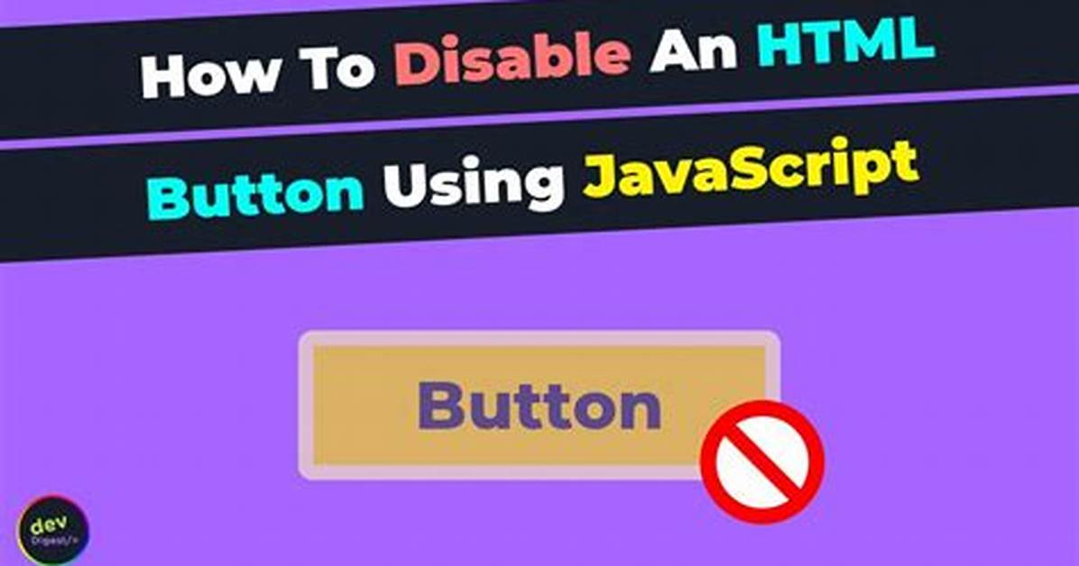 How to Disable Html Button Using Javascript?