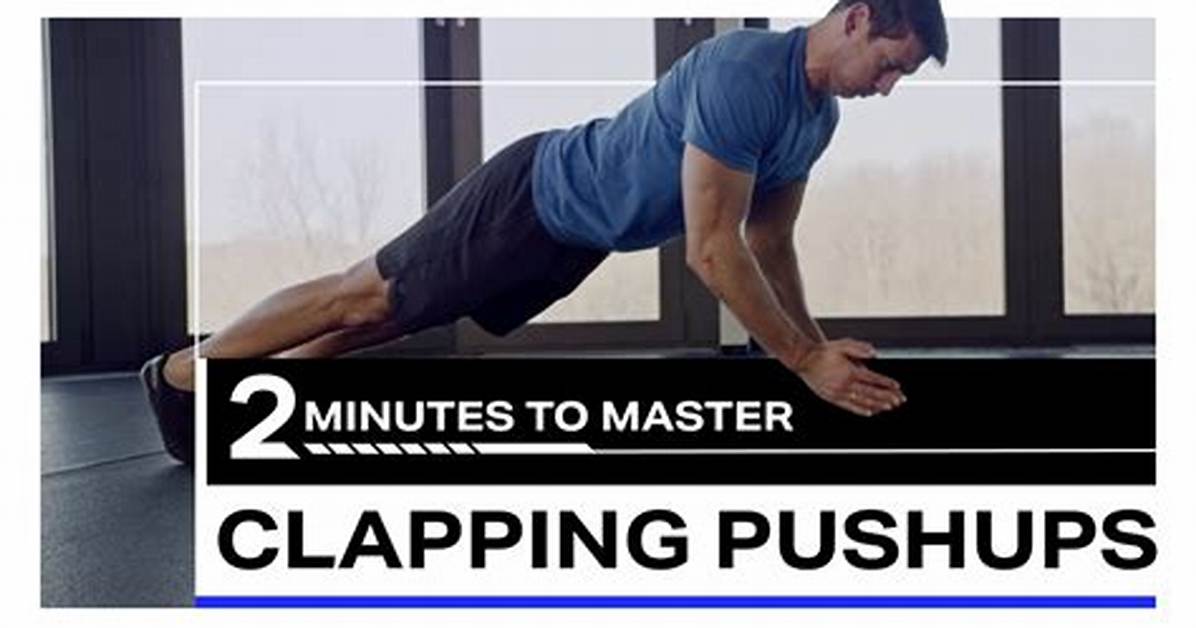 How to Do Clapping Push Ups?
