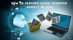 How to Do Cloud to Cloud Transfer – the Easiest Way