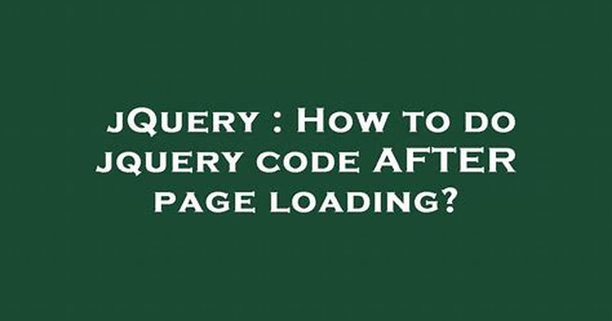 How to Do Jquery Code After Page Loading?