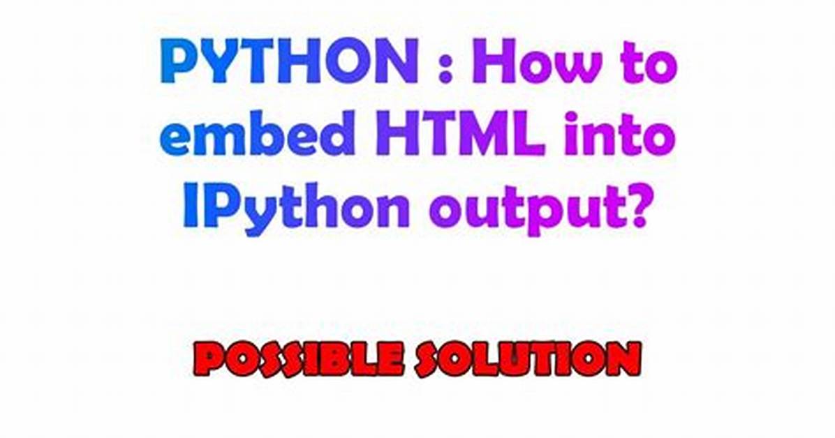 How to Embed Html into Ipython Output?
