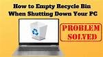 How to Empty Recycle Bin When Shutting Down Your Pc