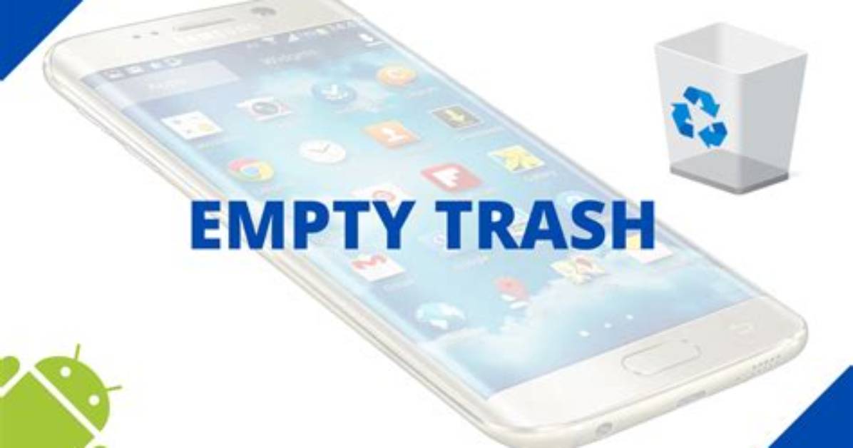 How to Empty Trash Android?