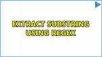How to Extract a Substring Using Regex