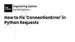 How to Fix Error in Python Requests?