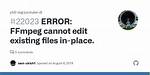 How to Fix "Ffmpeg Cannot Edit Existing Files in-Place."-Problem in Java