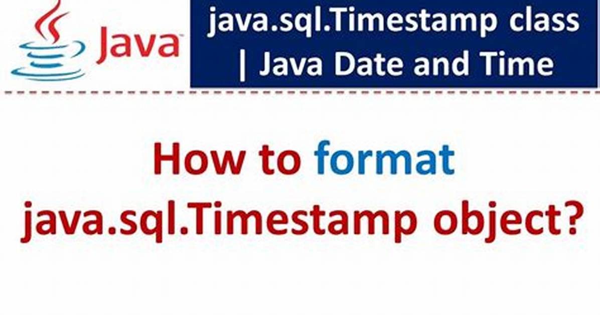 How to Format a Java. Sql Timestamp for Displaying?