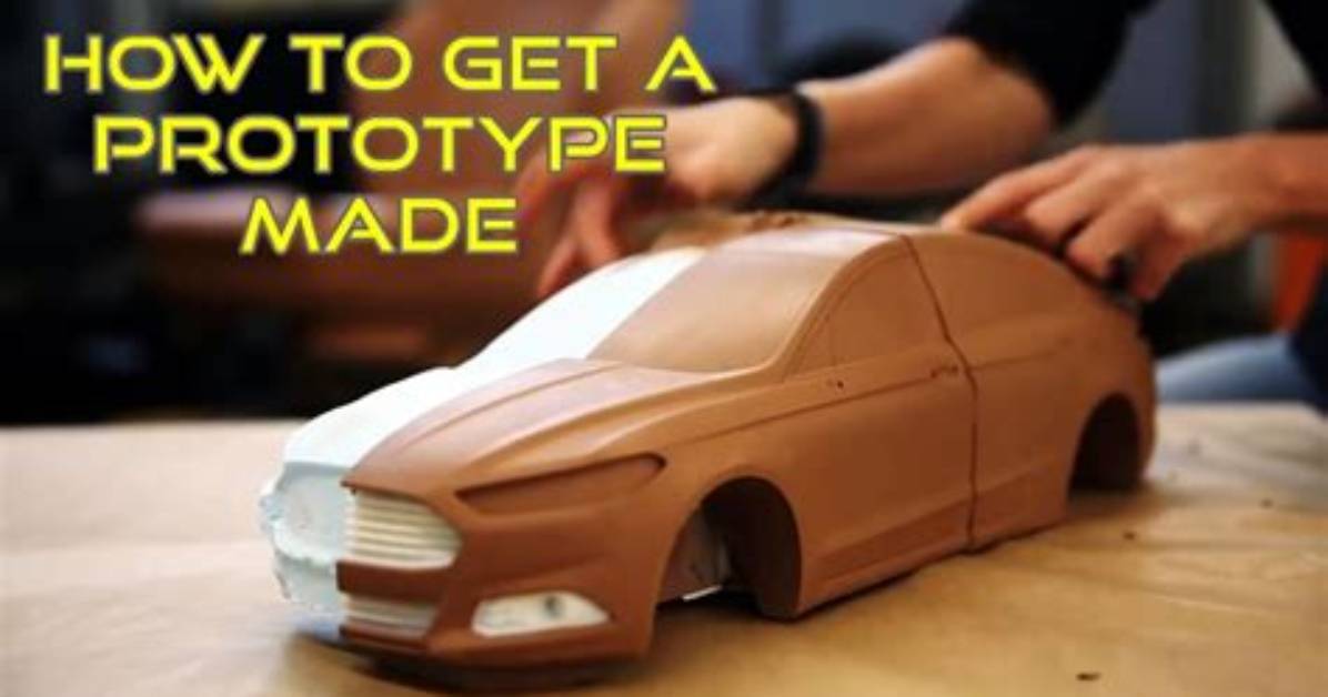 How to Get a Prototype Made?