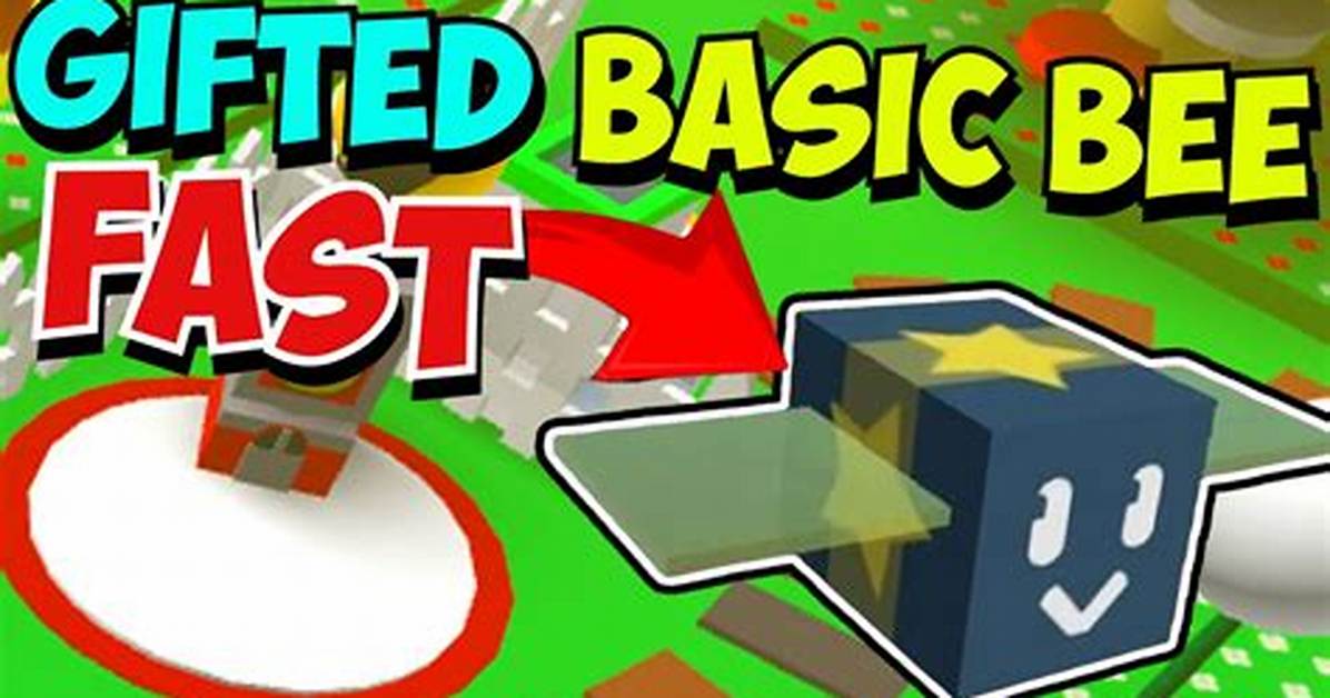 How to Get Gifted Basic Bee?