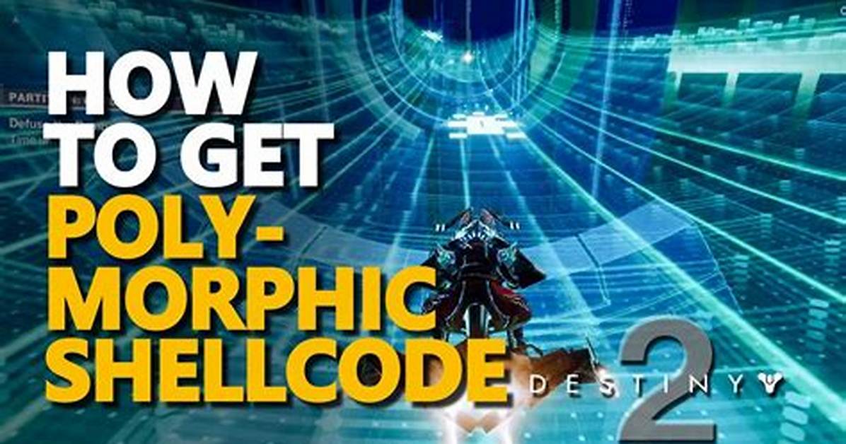 How to Get Polymorphic Shellcode in Destiny 2