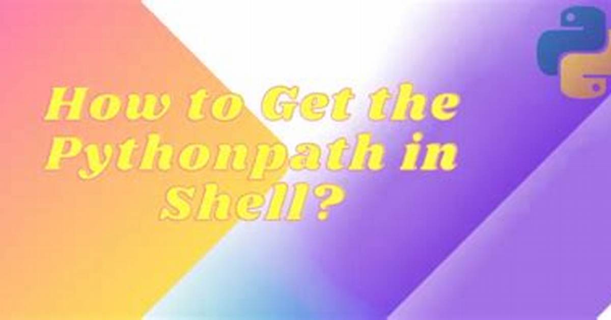 How to Get the Pythonpath in Shell?