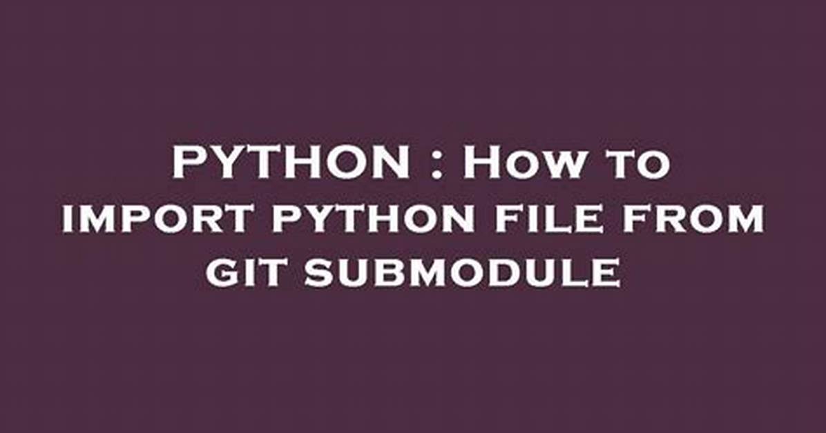 How to Import Python File from Git Submodule