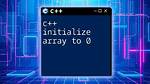 How to Initialize Array to 0 in C?