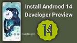 How to Install Android 14 Developer Preview on Google Pixel