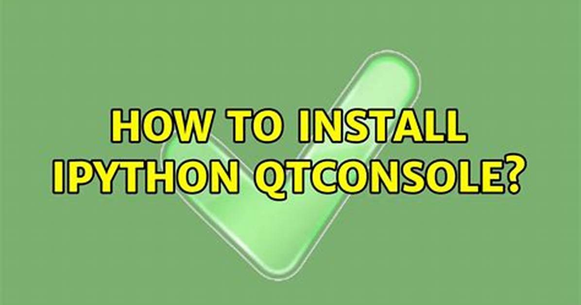How to Install Ipython Qtconsole?