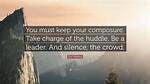How to Keep Your Composure?