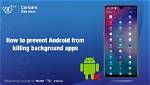 How to Kill Background Apps on Android?