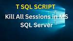 How to Kill Session Using Tsql