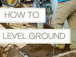 How to Level Ground