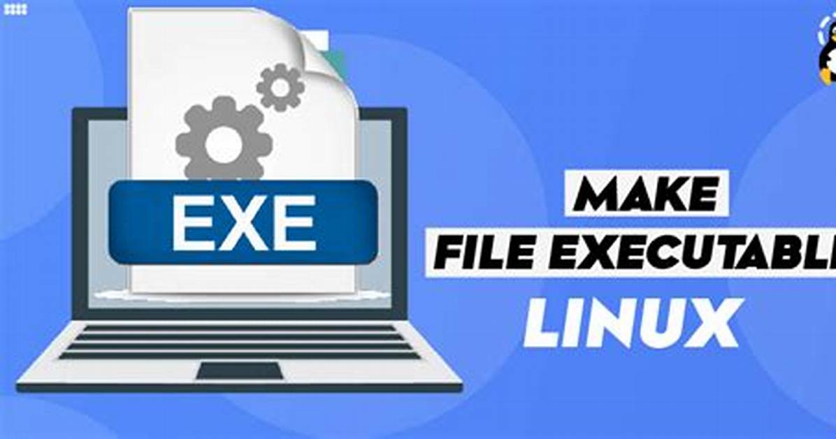 How to Make a File Executable? [Duplicate]