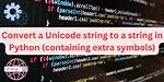 How to Make Unicode String with Python3