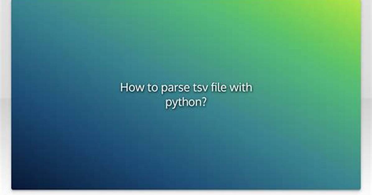 How to Parse Tsv File with Python?