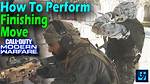 How to Perform a Finishing Move in Call of Duty: Warzone and Modern Warfare