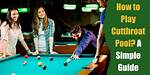 How to Play Cutthroat Pool? a Simple Guide