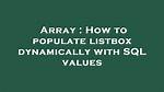 How to Populate Listbox Dynamically with Sql Values