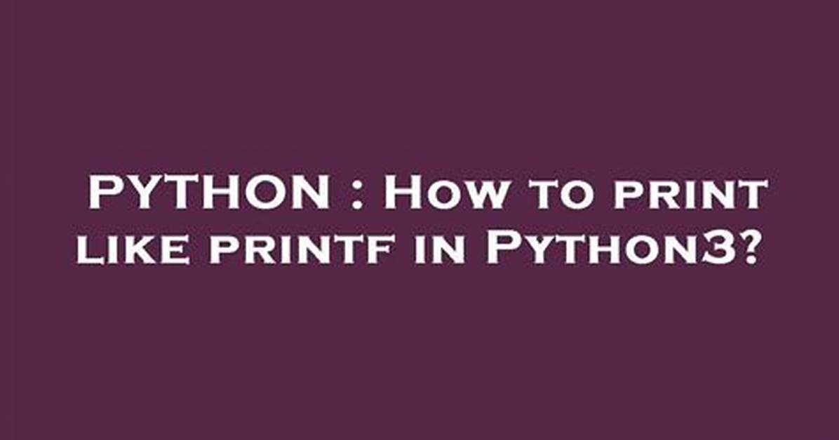 How to Print Like Printf in Python3?