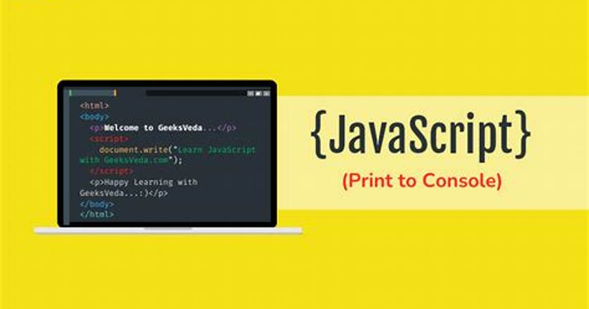 How to Print to Console Using Javascript?