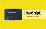 How to Print to Console Using Javascript?