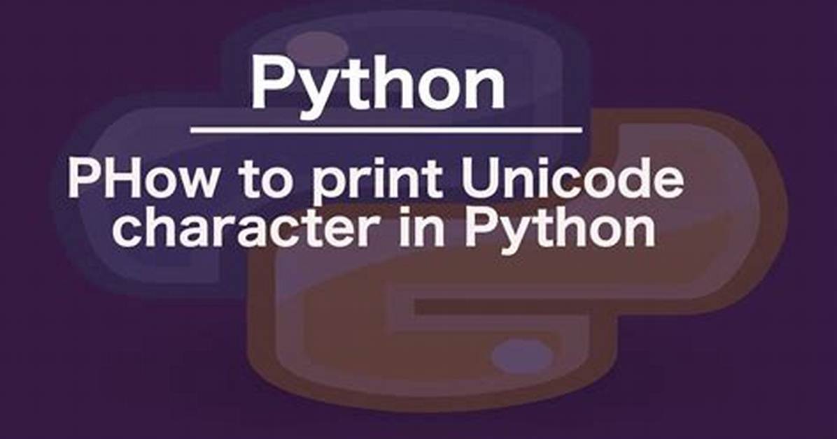 How to Print Unicode Character in Python?