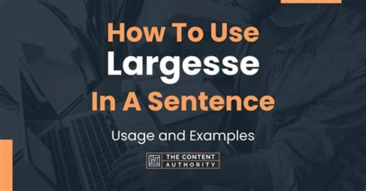 How to Remember Largesse?