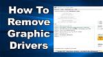 How to Remove Graphics Driver