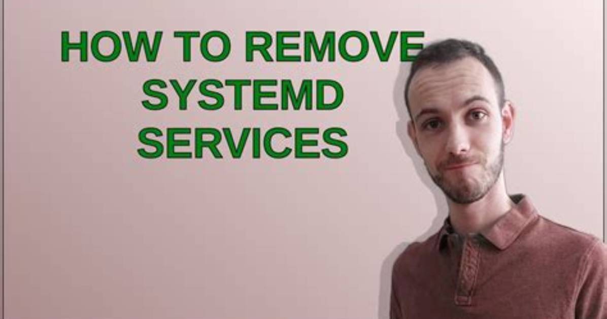 How to Remove Systemd Services