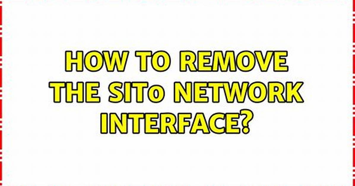 How to Remove the Sit0 Network Interface?