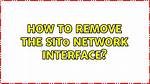 How to Remove the Sit0 Network Interface?
