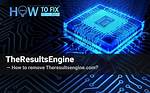 How to Remove Theresultsengine Browser Plugin?