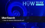 How to Remove Ubersearch Browser Plugin?