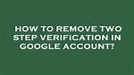 How to Remove Verification?