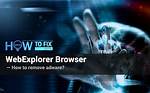How to Remove Webexplorer Browser?
