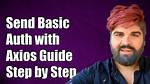 How to Send Basic Auth with Axios
