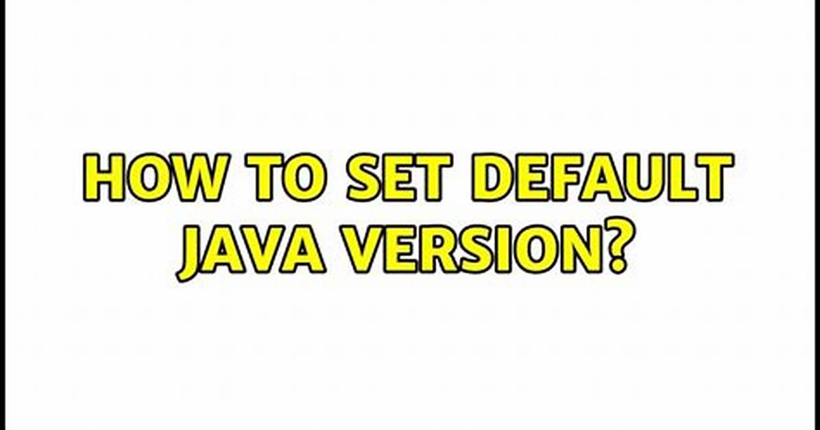 How to Set Default Java Version?