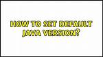 How to Set Default Java Version?